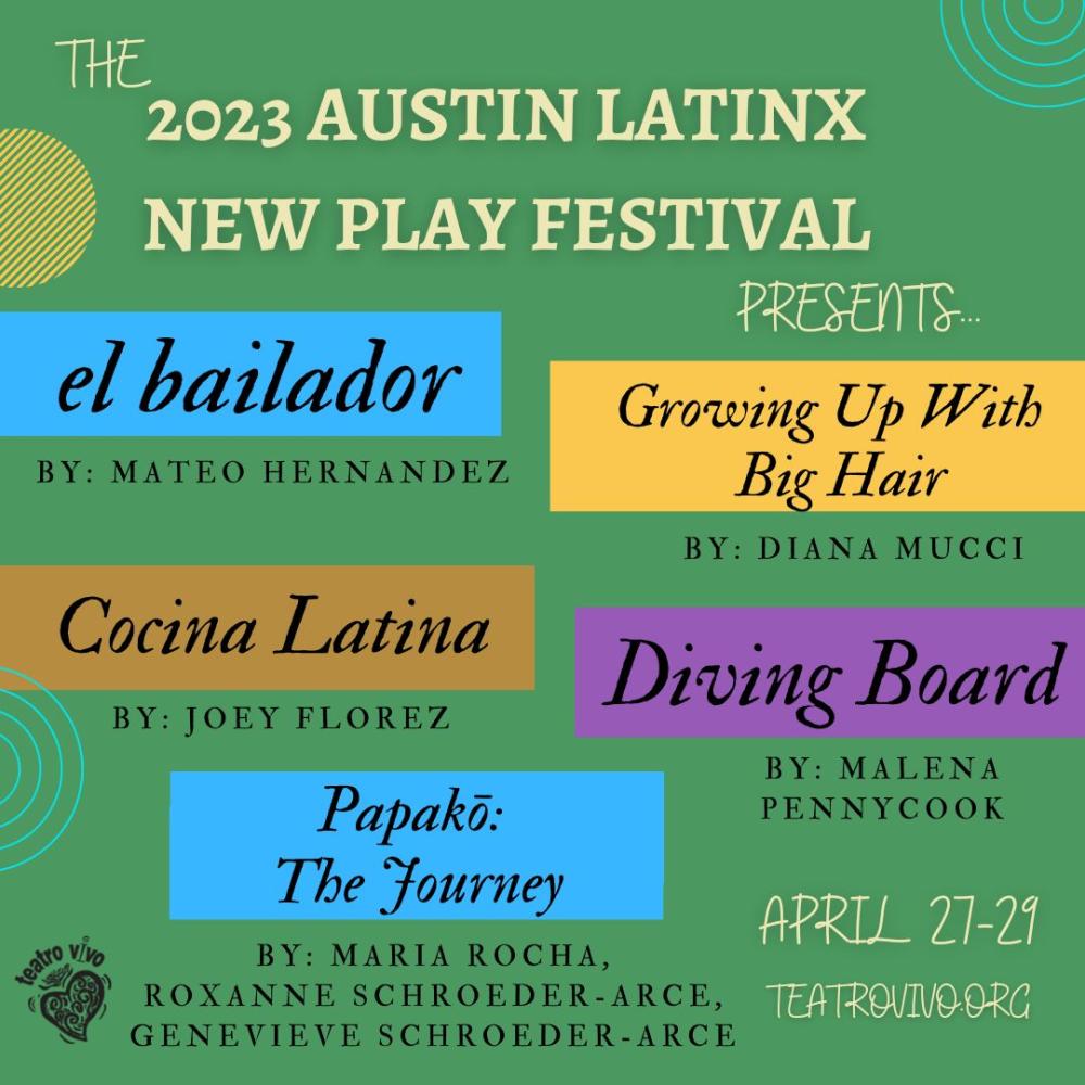 green graphic for the 2023 AUSTIN LATINX NEW PLAY FESTIVAL, with five play titles highlighted in different colors
