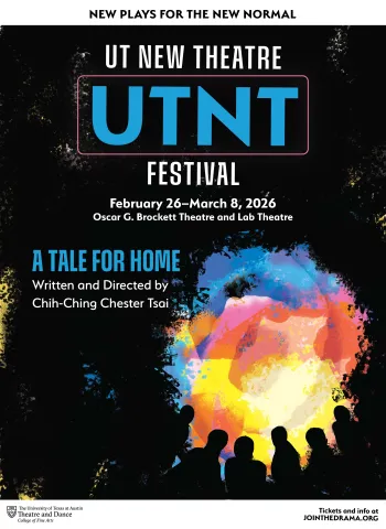 UTNT (UT New Theatre) graphic with the title A TALE FOR HOME, featuring a colorful, vortex-like visual element with human silhouettes in front of it