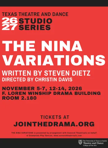 A red banner poster for The Nina Variations, written by Steven Dietz and Directed by Christin Davis from November 5 through 7, and then again from November 12 through 14 at the F. Loren Winship Building in Room 2.180
