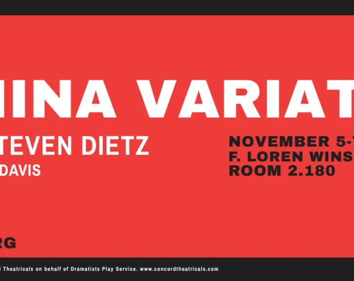 A red banner poster for The Nina Variations, written by Steven Dietz and Directed by Christin Davis from November 5 through 7, and then again from November 12 through 14 at the F. Loren Winship Building in Room 2.180