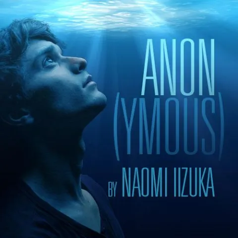 Anon(ymous) (2017) | Department of Theatre and Dance - The