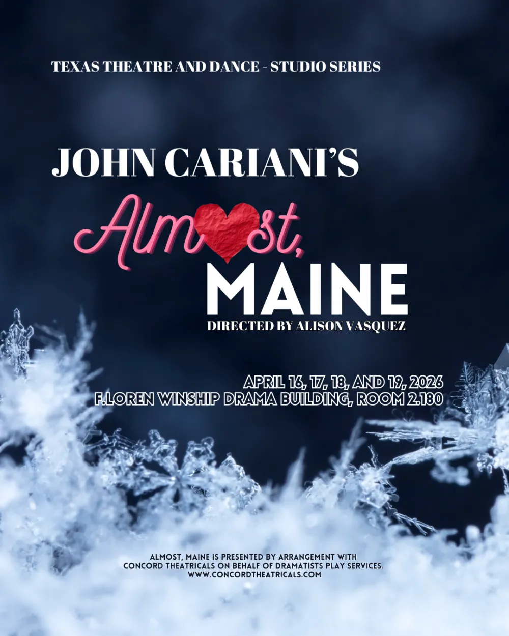 Poster for "Almost, Maine" by John Cariani. Directed by Alison Vasquez, presented by Texas Theatre and Dance Studio Series. Dates: April 14, 17, 18, and 19, 2023. Location: F. loren Winship Drama Building, Room 2.180. Background features frosty ice crystals with a blue tone.