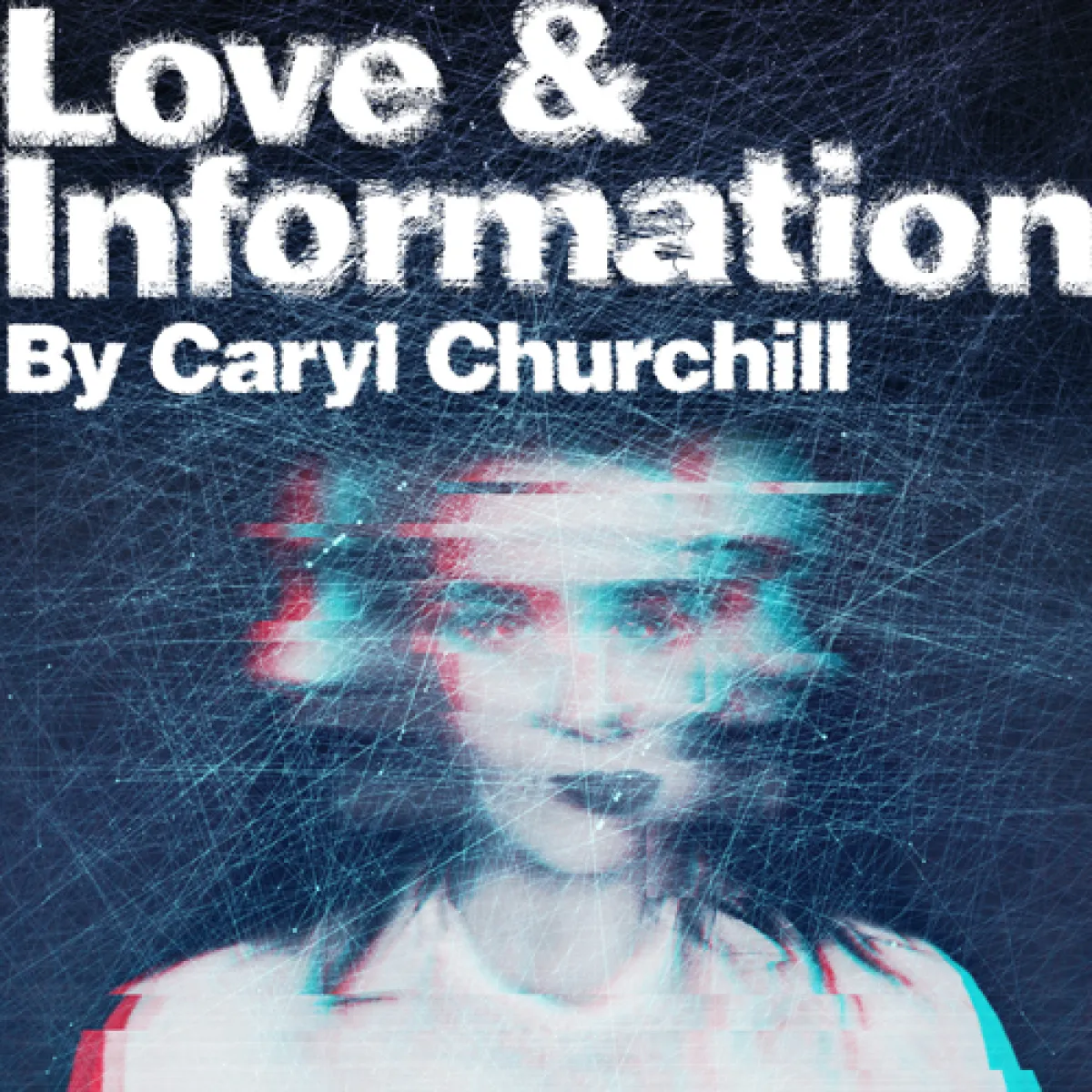 Caryl Churchill's Exploration of Life Comes to the Brockett Stage in Love and Information ...