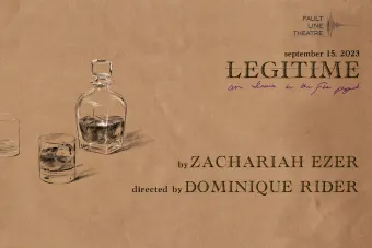 a sketched whiskey decanter next to one filled glass and one empty glass and the play title LEGITIME
