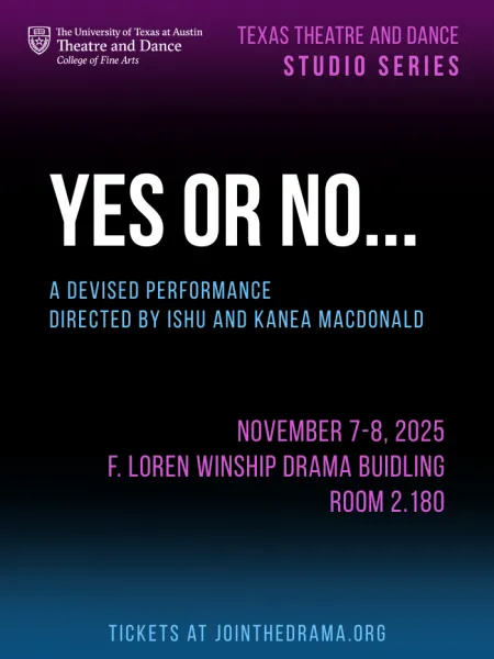 A black, purple and light blue graphic for the Studio Series production of YES OR NO...
