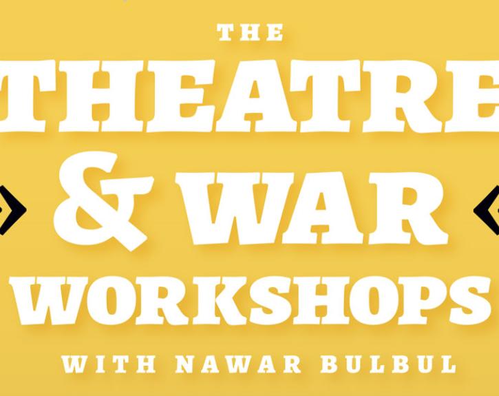 Yellow block with The Theatre and War Workshops with Nawar Bulbul