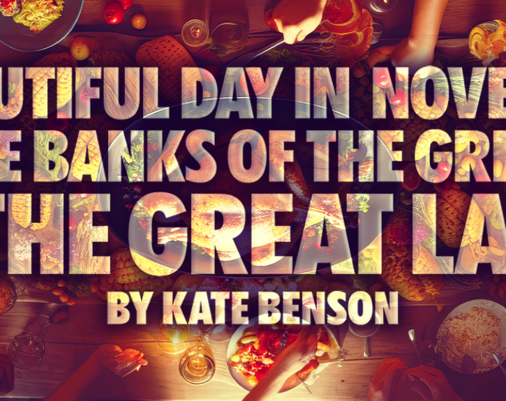 A graphic for A BEAUTIFUL DAY IN NOVEMBER ON THE BANKS OF THE GREATEST OF THE GREAT LAKES, featuring a slightly eerie Thanksgiving Day table