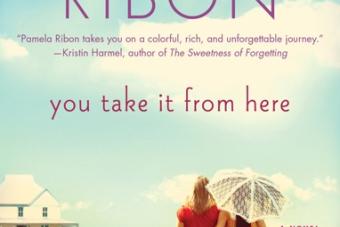 Cover of Pamela Ribon's novel, You Take it From Here