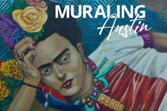 The title MURALING AUSTIN in white lettering over a painted mural of Frida Kahlo lying down sideways, leaning on her right arm