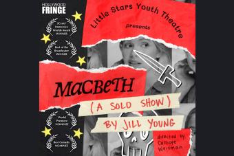 A scrapbook-esque graphic for LITTLE STARS YOUTH THEATRE PRESENTS: MACBETH (A SOLO SHOW) by alum Jill Young