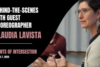 Take a trip behind-the-scenes of Points of Intersection with Claudia Lavista and her dancers in this newest blog feature