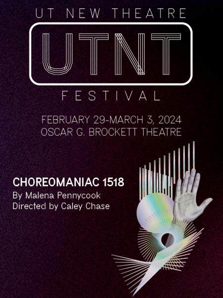 Graphic for the UTNT (UT New Theatre) production of CHOREOMANIAC 1518